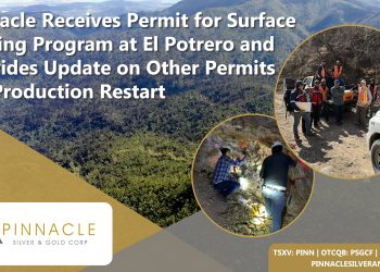 Pinnacle Receives Permit for Surface Drilling Program at El Potrero and Provides Update on Other Permits for Production Restart
