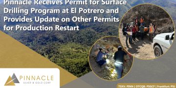 Pinnacle Receives Permit for Surface Drilling Program at El Potrero and Provides Update on Other Permits for Production Restart