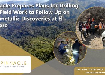 Pinnacle Prepares Plans for Drilling and Field Work to Follow Up on Polymetallic Discoveries at El Potrero